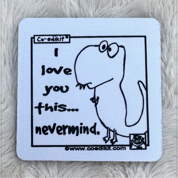 NEW Co-edikit I love you this… nevermind. T-Rex drink coaster - Picture 1 of 14